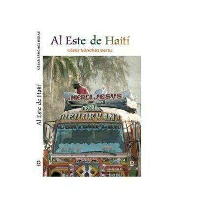 Al Este de Haiti. Cesar Sanchez Beras. Loqueleo - Santillana Serie Roja