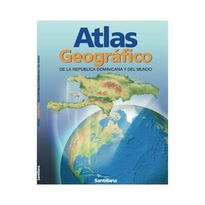 Atlas Geografico de la Rep. Dom. y del Mundo NE 2016. Santillana