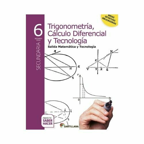 Trigonometria, Calculo Diferencial y Tecnologia 6. Serie Saber Hacer. Santillana