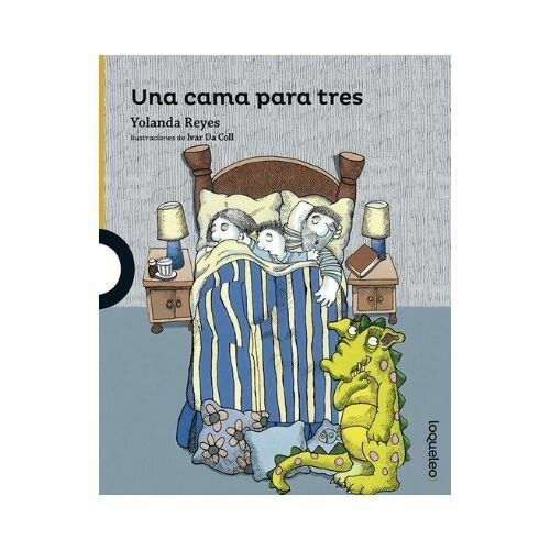Una Cama para Tres. Yolanda Reyes. Loqueleo - Santillana Serie Amarilla