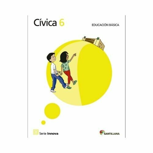 Civica 6 (Libro). Primaria. Serie Innova. Santillana