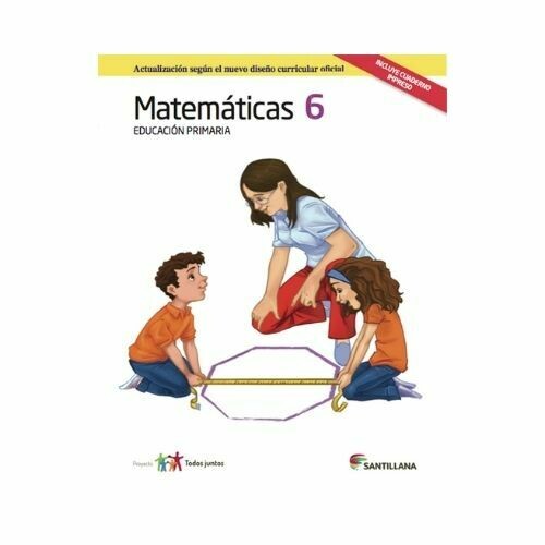 Pack Matematicas 6. Primaria. Serie Todos Juntos 2017. Santillana