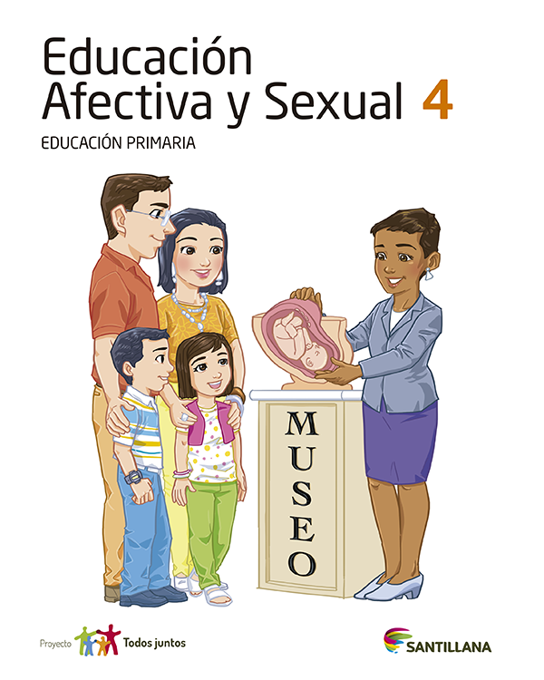 Educacion Afectiva y Sexual 4. Primaria. Serie Todos Juntos. Santillana