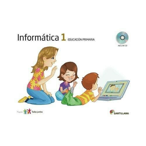 Kit Informatica 1. Primaria. Serie Todos Juntos. Santillana