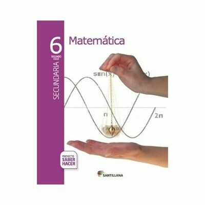 Pack Matematicas 6. Secundaria. Serie Saber Hacer. Santillana