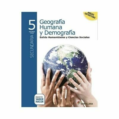 Geografia Humana y Demografia 5. Secundaria. Serie Saber Hacer. Santillana