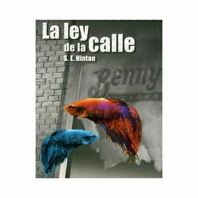 La Ley de la Calle. Susan E. Hinton. Loqueleo - Santillana Serie Roja