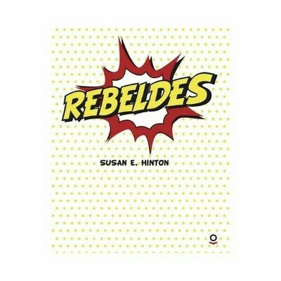 Rebeldes. Susan E. Hinton. Loqueleo - Santillana Serie Roja