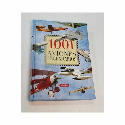 1001 Aviones Legendarios