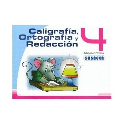 Caligrafia, Ortografia y Redaccion 4. Primaria. Susaeta