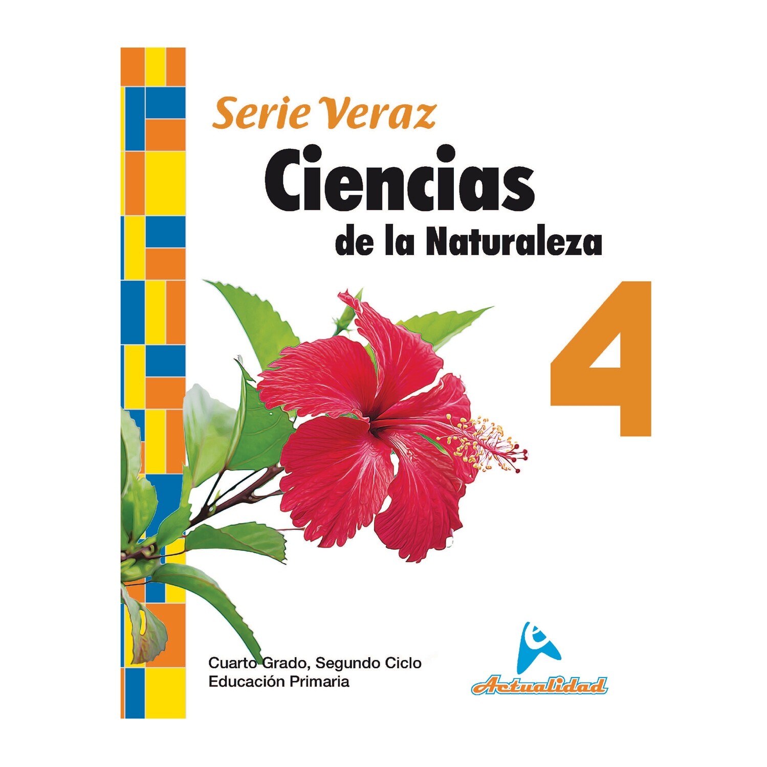 Ciencias de la Naturaleza 4. Serie Veraz. Primaria. Actualidad