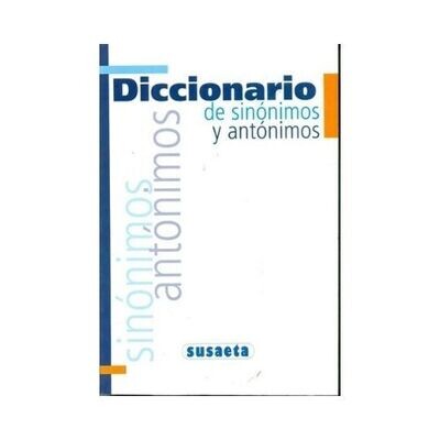 Diccionario de Sinonimos y Antonimos. Susaeta