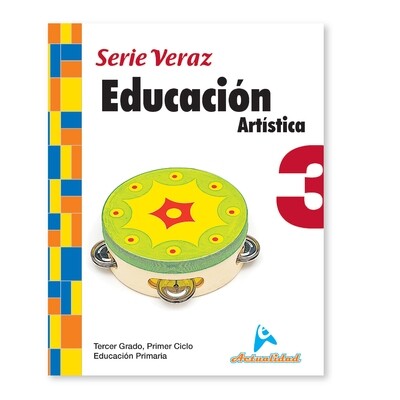 Educacion Artistica 3. Serie Veraz. Primaria. Actualidad