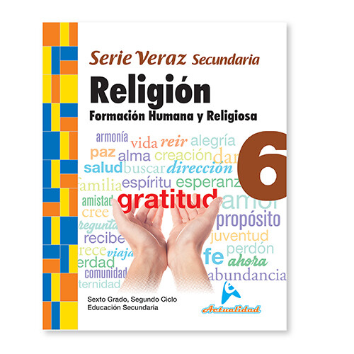 Formacion Humana y Religiosa 6. Serie Veraz. Secundaria. Actualidad