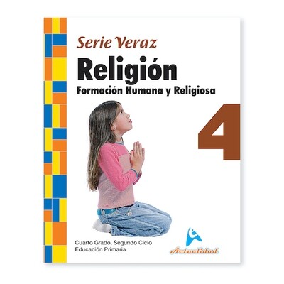 Formacion Humana y Religiosa 4. Serie Veraz. Primaria. Actualidad