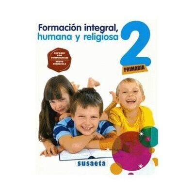 Formacion Integral, Humana y Religiosa 2. Primaria. Susaeta