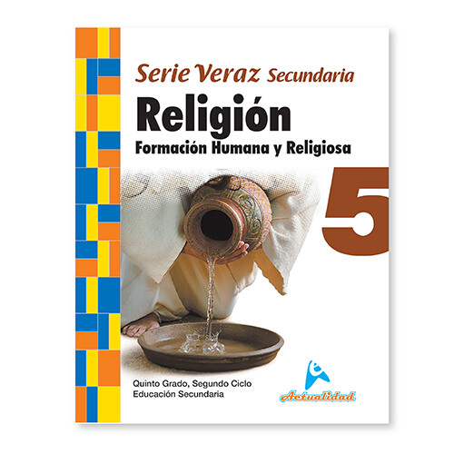 Formacion Humana y Religiosa 5. Serie Veraz. Secundaria. Actualidad