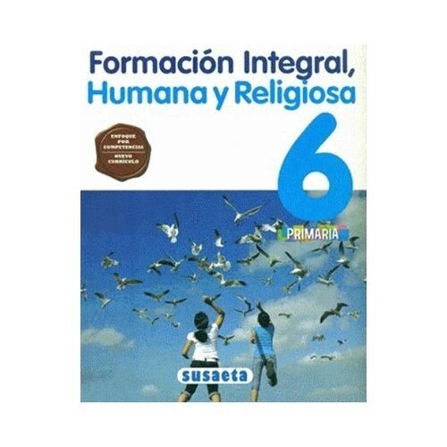 Formacion Integral, Humana y Religiosa 6. Primaria. Susaeta