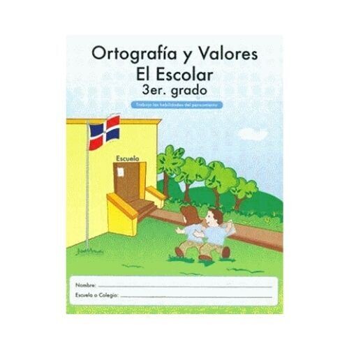 Ortografia y Valores El Escolar 3. Ediciones MB