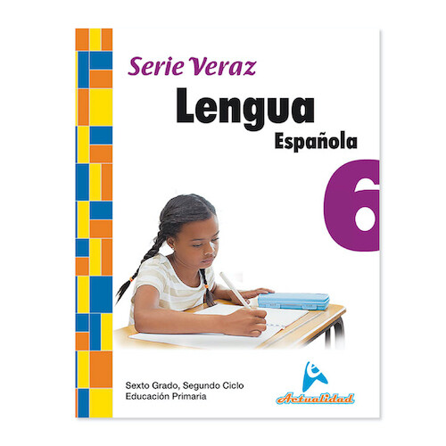 Lengua Española 6. Serie Veraz. Primaria. Actualidad