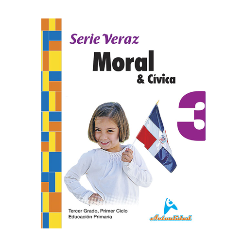 Moral y Civica 3. Serie Veraz. Primaria. Actualidad