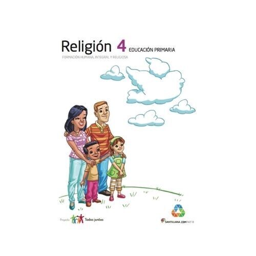 Religion 4. Primaria. Serie Todos Juntos. Santillana