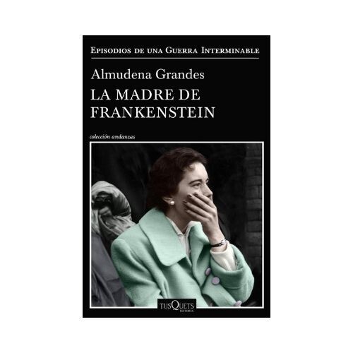 La Madre de Frankenstein, Almudena Grandes