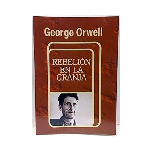 Rebelion En La Granja. George Orwell