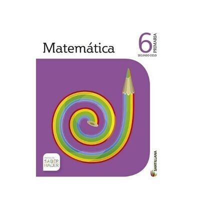 Pack Matematicas 6. Primaria. Serie Saber Hacer. Santillana