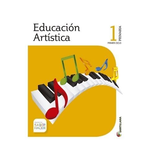 Educacion Artistica 1. Primaria. Serie Saber Hacer. Santillana
