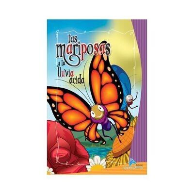 Las Mariposas y la LLuvia Acida. Cuentos Ecologicos. Actualidad