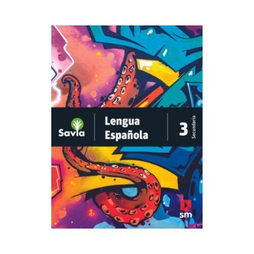 Lengua Española 3. Savia. Secundaria (Antiguo 1ro Media). SM