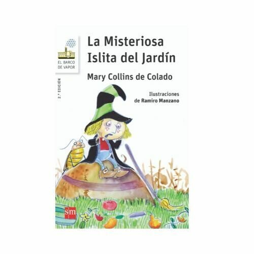La Misteriosa Islita del Jardin. Barco de Vapor - Serie Blanca. SM