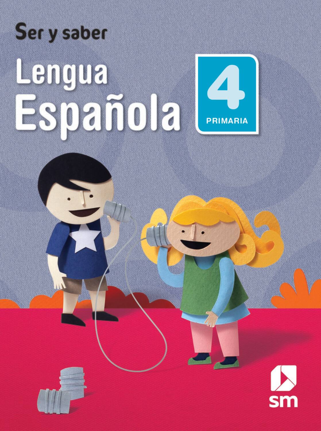 Lengua Española 4 Primaria, Proyecto Ser y Saber