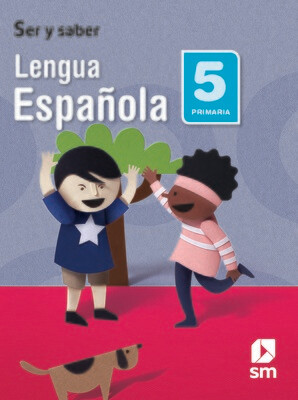 Lengua Española 5 Primaria, Proyecto Ser y Saber