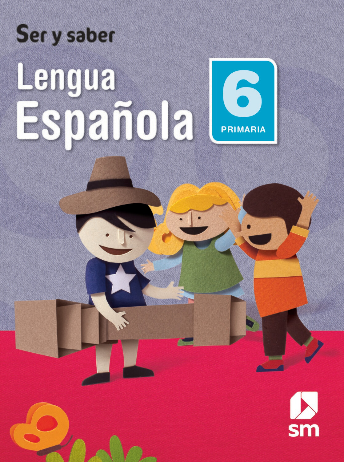 Lengua Española 6 Primaria, Proyecto Ser y Saber