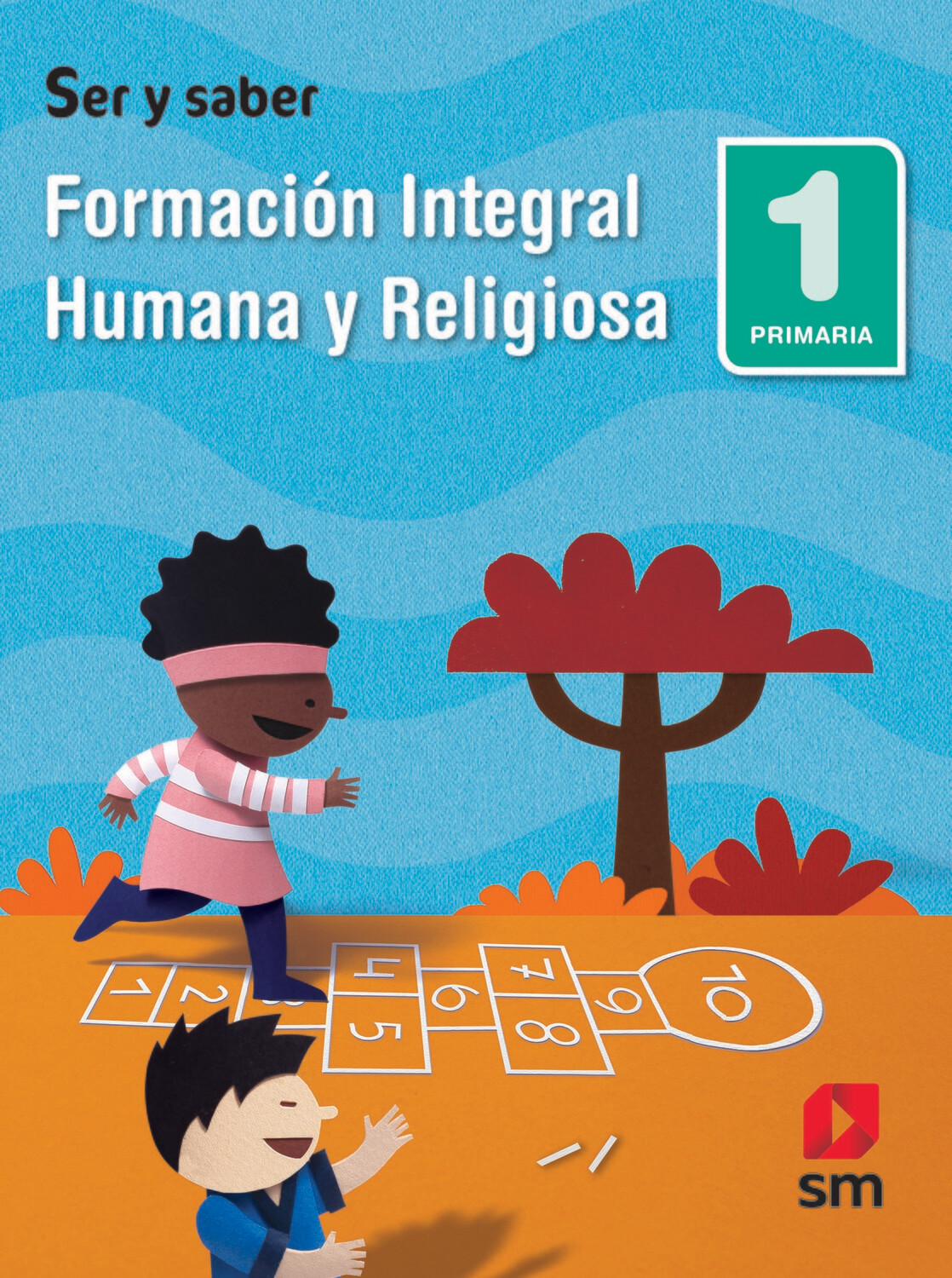 Formación Integral Humana y Religiosa 1. Ser y Saber. Primaria. SM