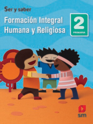 Formación Integral Humana y Religiosa 2 Primaria, Proyecto Ser y Saber