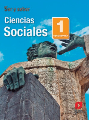 Ciencias Sociales 1. Ser y Saber. Secundaria (Antiguo 7mo Basica). SM