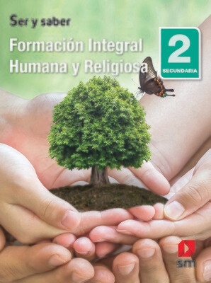 Formación Integral Humana y Religiosa 2. Ser y Saber. (Antiguo 8vo Basica). SM
