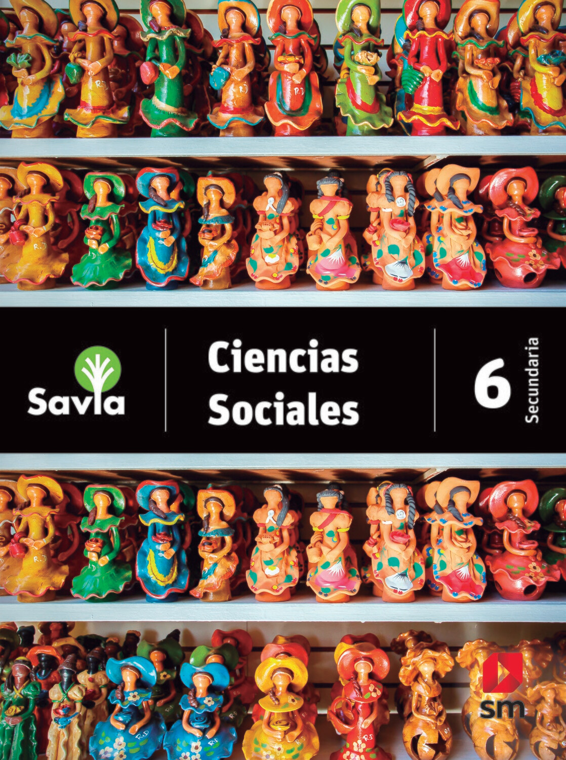 Ciencias Sociales 6. Savia. Secundaria (Antiguo 4to Media). SM