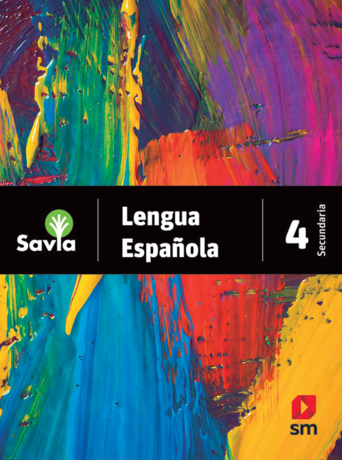 Lengua Española 4. Savia. Secundaria (Antiguo 2do Media). SM