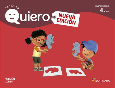 Quiero 4 Años Script. Nivel Inicial. Santillana (Nueva Edición)