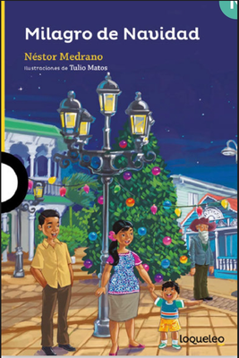 Milagro de Navidad, Néstor Medrano Loqueleo - Santillana Serie Amarilla