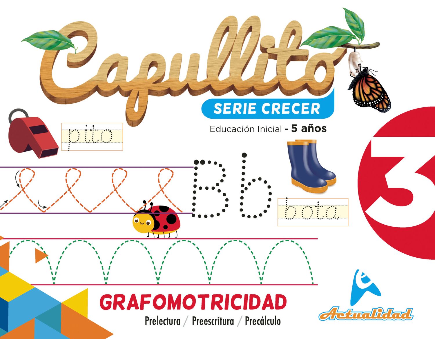 Grafomotricidad Capullito 3. Serie Crecer. Nivel Inicial. Actualidad