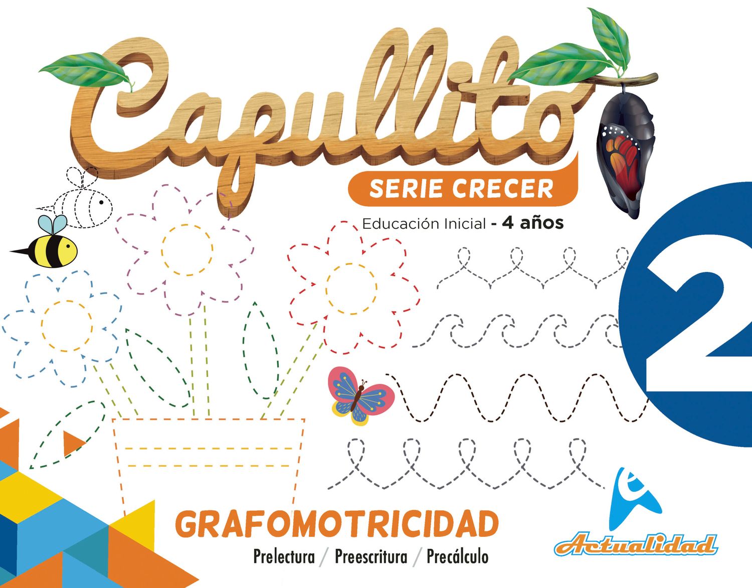Grafomotricidad Capullito 2. Serie Crecer. Nivel Inicial. Actualidad