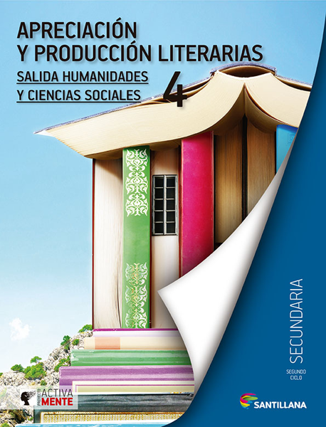 Apreciación y Producción Literaria Ciencias Sociales 4. Activamente. Secundaria. Santillana.