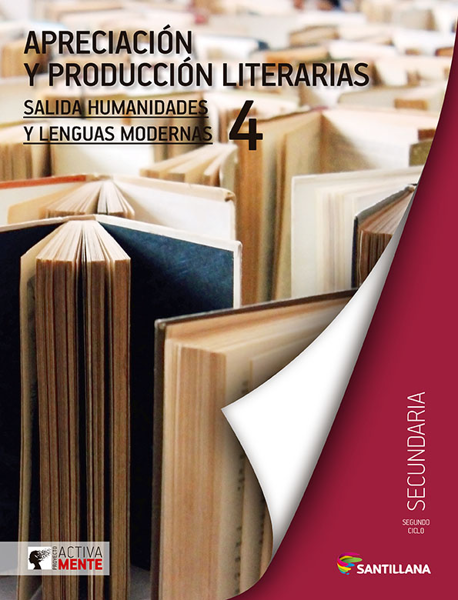 Apreciación y Producción Literaria Lenguas Modernas 4. Activamente. Secundaria. Santillana.