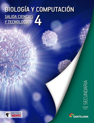 Biología y Computación 4. Activamente. Secundaria. Santillana.