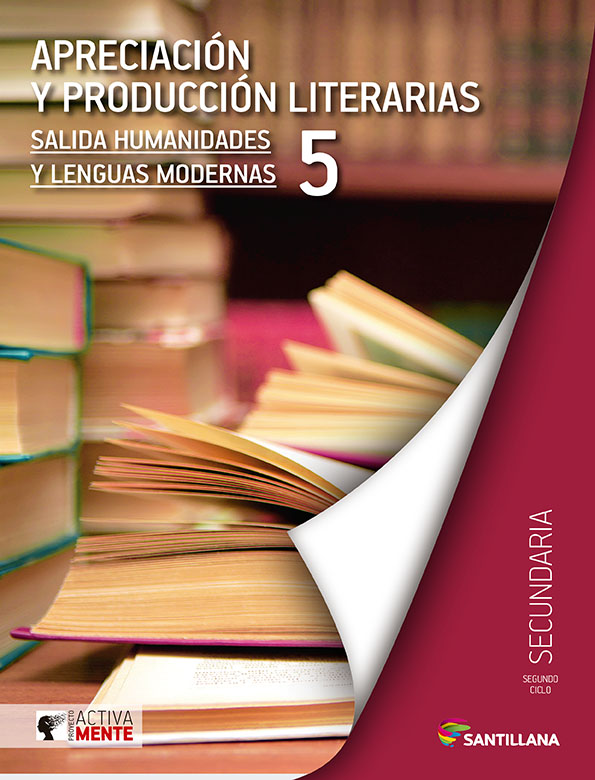 Apreciación y Producción Literaria Lenguas Modernas 5. Activamente. Secundaria. Santillana.